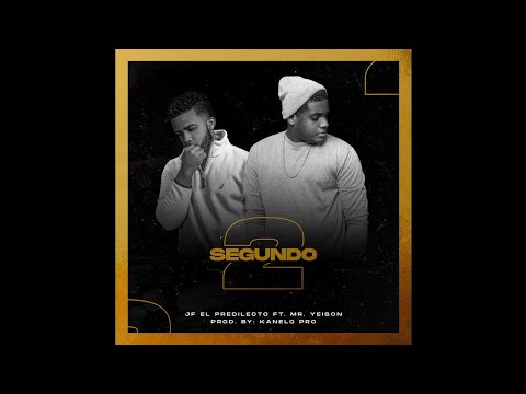 JF El Predilecto Ft. Mr. Yeison - Segundo