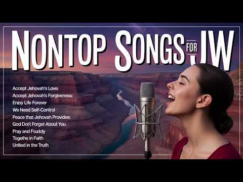 JW Nonstop Songs | Uplifting Music to Strengthen Faith