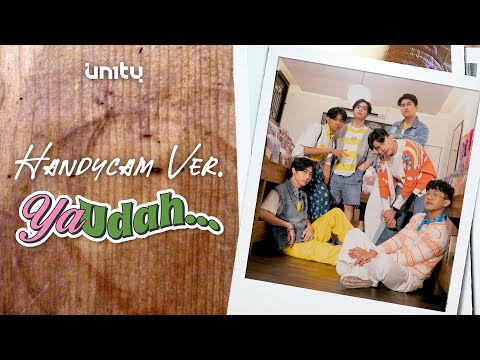 UN1TY - 'Ya Udah' (Handycam ver.)