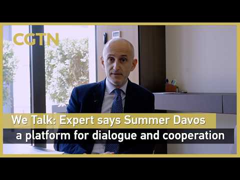 We Talk: Expert says Summer Davos a platform for dialogue and cooperation