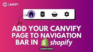 How to Add Canva Imported Page to Shopify's Navigation Bar