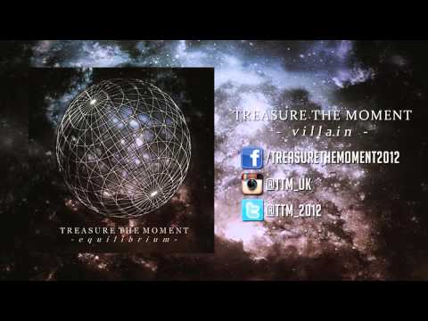 Treasure The Moment - Villain (feat. Kadeem & Erik of Our Imbalance)