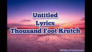 Untitled - Lyrics - Thousand Foot Krutch