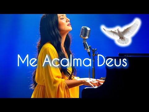 ME ACALMA DEUS – Adoração Que Toca o Céu – Paz, Confiança e um Novo Começo – Louvor