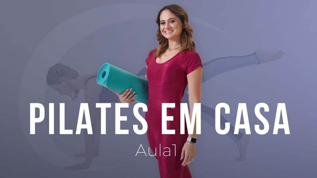 Aula 1 - Mat Pilates em casa