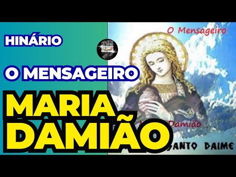 HINÁRIO O MENSAGEIRO - MARIA DAMIÃO _ Santo Daime