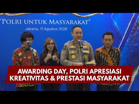 PRESISI UPDATE: AWARDING DAY, POLRI APRESIASI KREATIVITAS & PRESTASI MASYARAKAT 11/08/2026 (21.28)