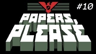 Papers, Please - Criminals wanted...keep a lookout! | #10