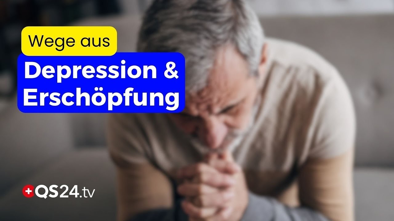 Depression und Erschöpfung verstehen: Wege zu neuer Kraft und Lebensfreude | QS24