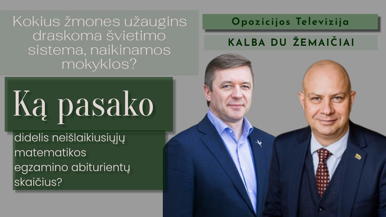 KALBA DU ŽEMAIČIAI/9 LAIDA • Apie švietimą ir naikinamas mokyklas