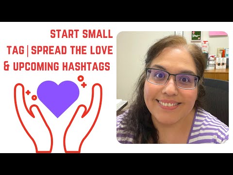 Start Small Tag 2022 | Spread the Love 2022| Lots of Hashtags