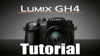 Video thumbnail for GH4 (and G7) Overview Training Tutorial by Tony & Chelsea Northrup