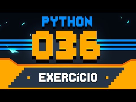 Exercício Python 036 Aprovando Empréstimo