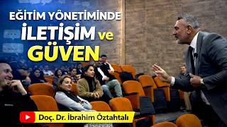 Eğitimde Güven Nasıl İnşa Edilir? | İletişim ve Güven Semineri – Doç. 