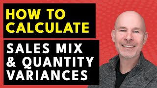 How to calculate Sales MIX and QUANTITY Variances | ACCA PM / F5 | Question Valet J14