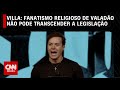 Villa Fanatismo Religioso De Valadão Não Pode Transcender A Legislação CNN NOVO DIA