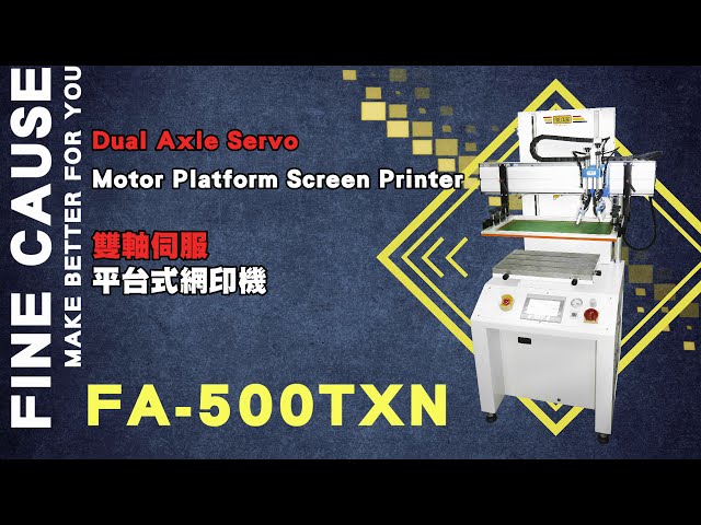 FA-500TXN-Dual Axle Servo Motor Platform Screen Printer