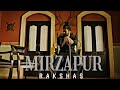 MIRZAPUR  |  Gangsta's Paradise