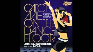 Joshua Evangelista feat. Radha - Catch Me On the Dancefloor (Mojazz Black Chocolate Mix)