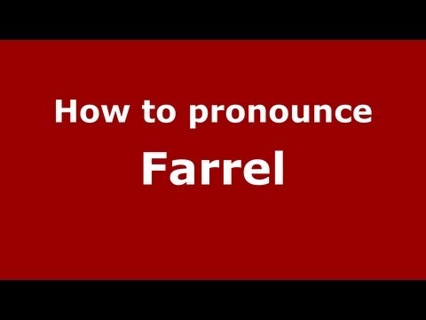 How to Pronounce Farrel - PronounceNames.com