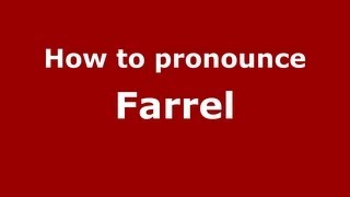 How to pronounce Farrel