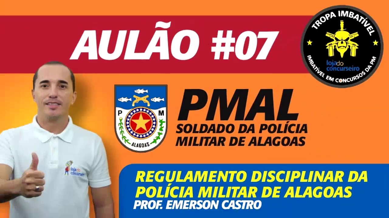 🔴 AULÃO 07 - PMAL - Regulamento Disciplinar da PMAL - Emerson Castro