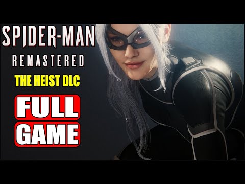 MARVEL SPIDER MAN REMASTERED - THE HEIST BLACK CAT DLC FULL GAME Gameplay Walkthrough |