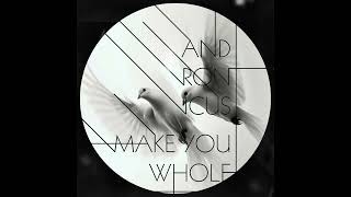 Andronicus - Make You Whole (NVADA REMIX)