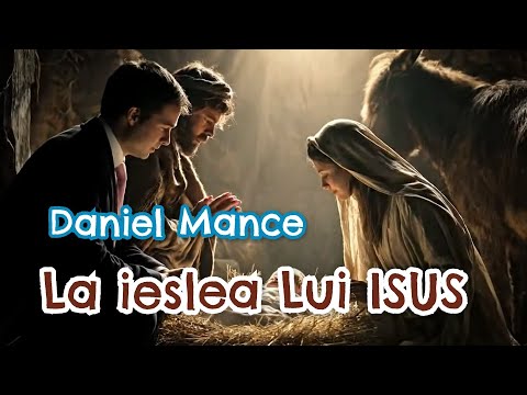 LA IESLEA LUI ISUS | Daniel Mance 