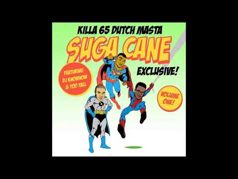 Killa65 Vol.1-B DutchMasta SugaCane Exclusive with Mc Too Tall & Dj KnowHow