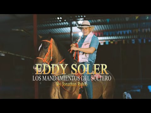 Los Mandamientos Del Soltero Eddy Soler / Música Agropecuaria