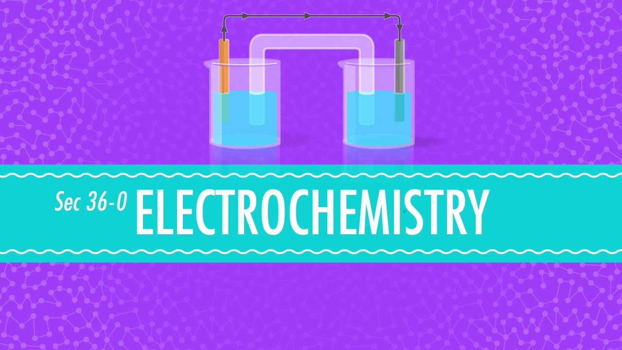 Electrochemistry: Crash Course Chemistry #36