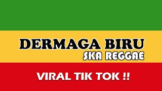 Download lagu DERMAGA BIRU | SKA REGGAE VERSION TERBARU 2022 mp3 Download lagu DERMAGA BIRU | SKA REGGAE VERSION TERBARU 2022 mp3