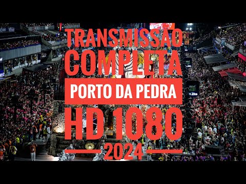 Unidos do Porto da Pedra (2024) - TRANSMISSÃO COMPLETA (HD 1080)