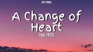 The 1975 - A Change of Heart (Lyrics)