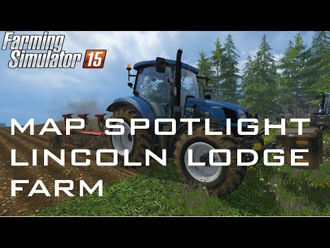 Farming Simulator 15 Map Spotlight - Lincoln Lodge Farm