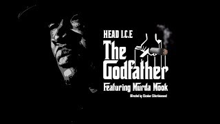 HEAD ICE FT. MURDA MOOK - THE GODFATHER