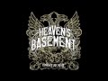 Heaven's Basement - Unbreakable (HD) 