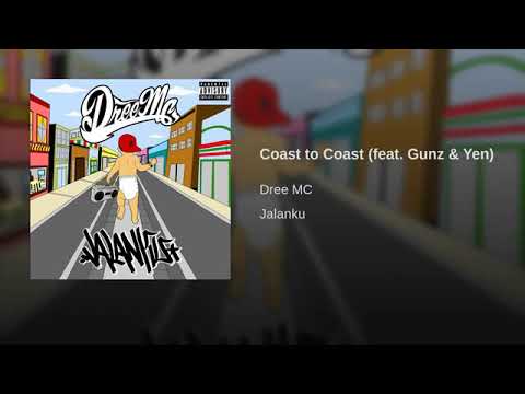 Dree MC - Coast 2 Coast feat (Yen & Gunz) (Audio)