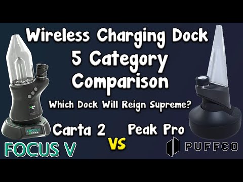Puffco Peak Pro Vs Focus V Carta 2  Wireless Charging Dock 5 Category Comparison!