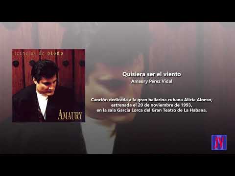 Amaury Pérez - Quisiera ser el viento