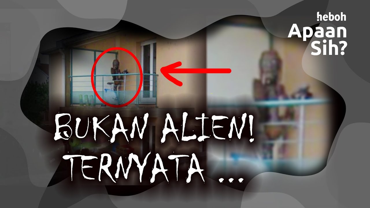 Bukan Alien! Ini Sosok yang Dicurigai di Google Maps! | Heboh Apaan Sih? Eps. 9