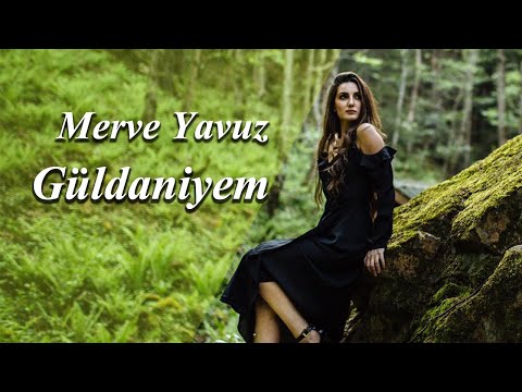 Merve Yavuz - Güldaniyem