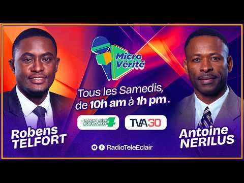 MICRO VÉRITÉ ÉDITION SPÉCIALE ( 25 JUILLET 2026 ) Radio Télé Éclair