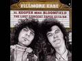 Al Kooper/Mike Bloomfield: Don't Throw Your Love on Me So Strong (Live)