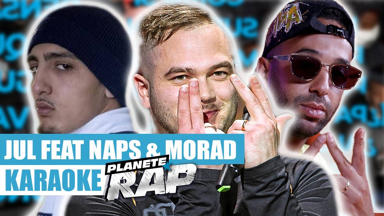 Jul feat Morad & Naps - Toda La Noche (Karaoké) #PlanèteRap