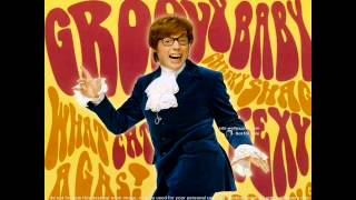 Austin Powers: International Man Of Mystery | The Swag-a-delic | @GetAtLilSteve