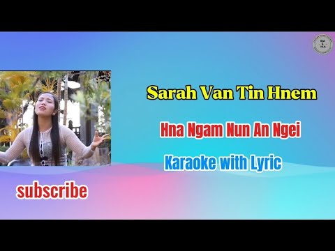 Sarah Van Tin Hnem // Hnangam Nun An Ngei  Karaoke with Lyric// Pathian hla