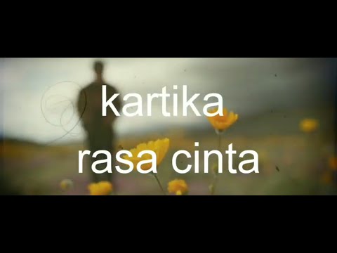 "Rasa Cinta"  Kartika (+ lirik)