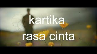Download lagu 'Rasa Cinta' Kartika ( lirik) mp3 Download lagu 'Rasa Cinta' Kartika ( lirik) mp3